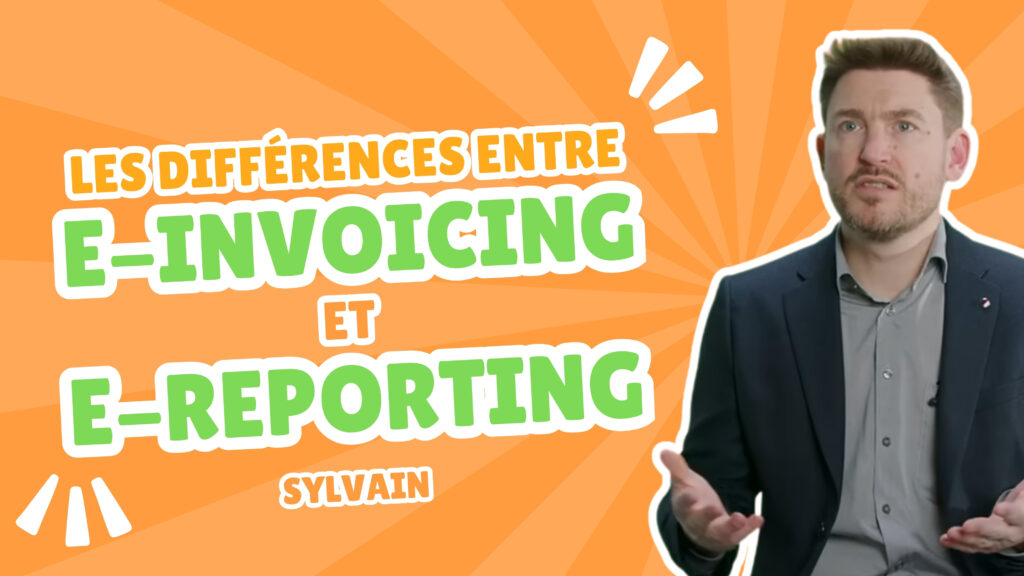 Quelle est la différence entre e-invoicing et e-reporting ?